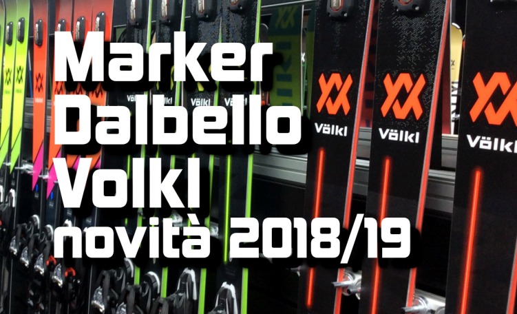 Novità Volkl Dalbello Marker 2018/19