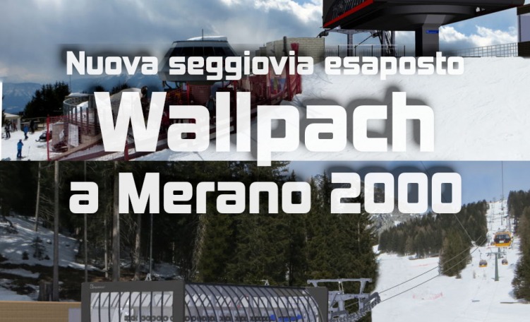 Nuova seggiovia Wallpach di Merano 2000